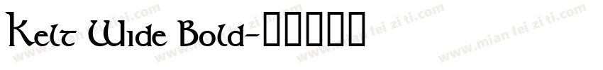 Kelt Wide Bold字体转换